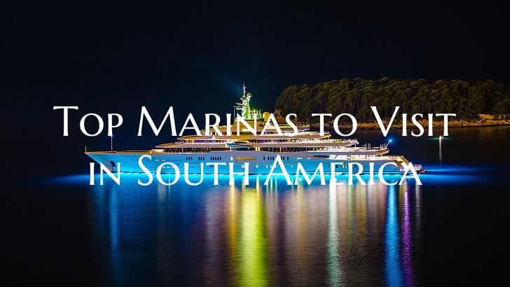 Top Marinas to Visit in Sout...