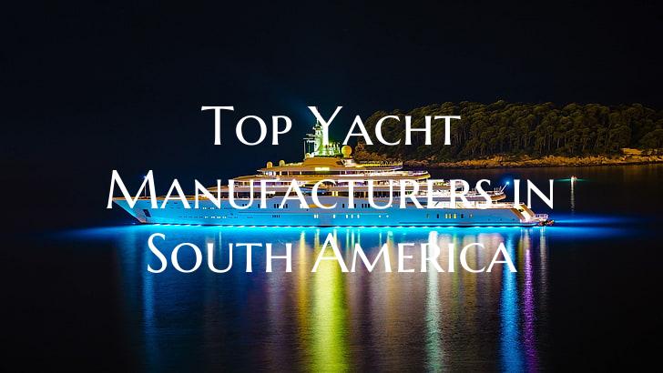 Top Yacht Manufacturers in S...
