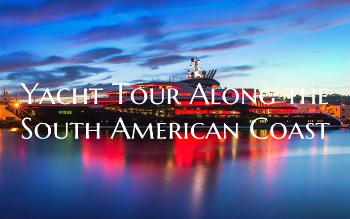 Yacht Tour Along the South A...