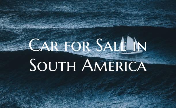 Car for Sale in South Americ...