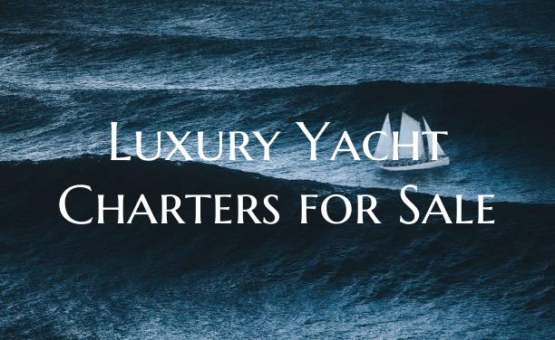 Luxury Yacht Charters for Sa...