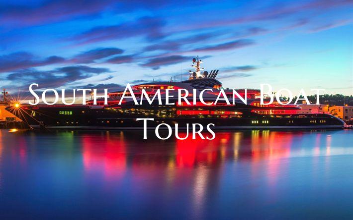 South American Boat Tours
